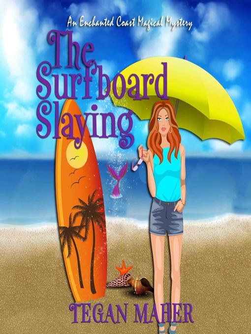 Title details for The Surfboard Slaying by Tegan Maher - Available